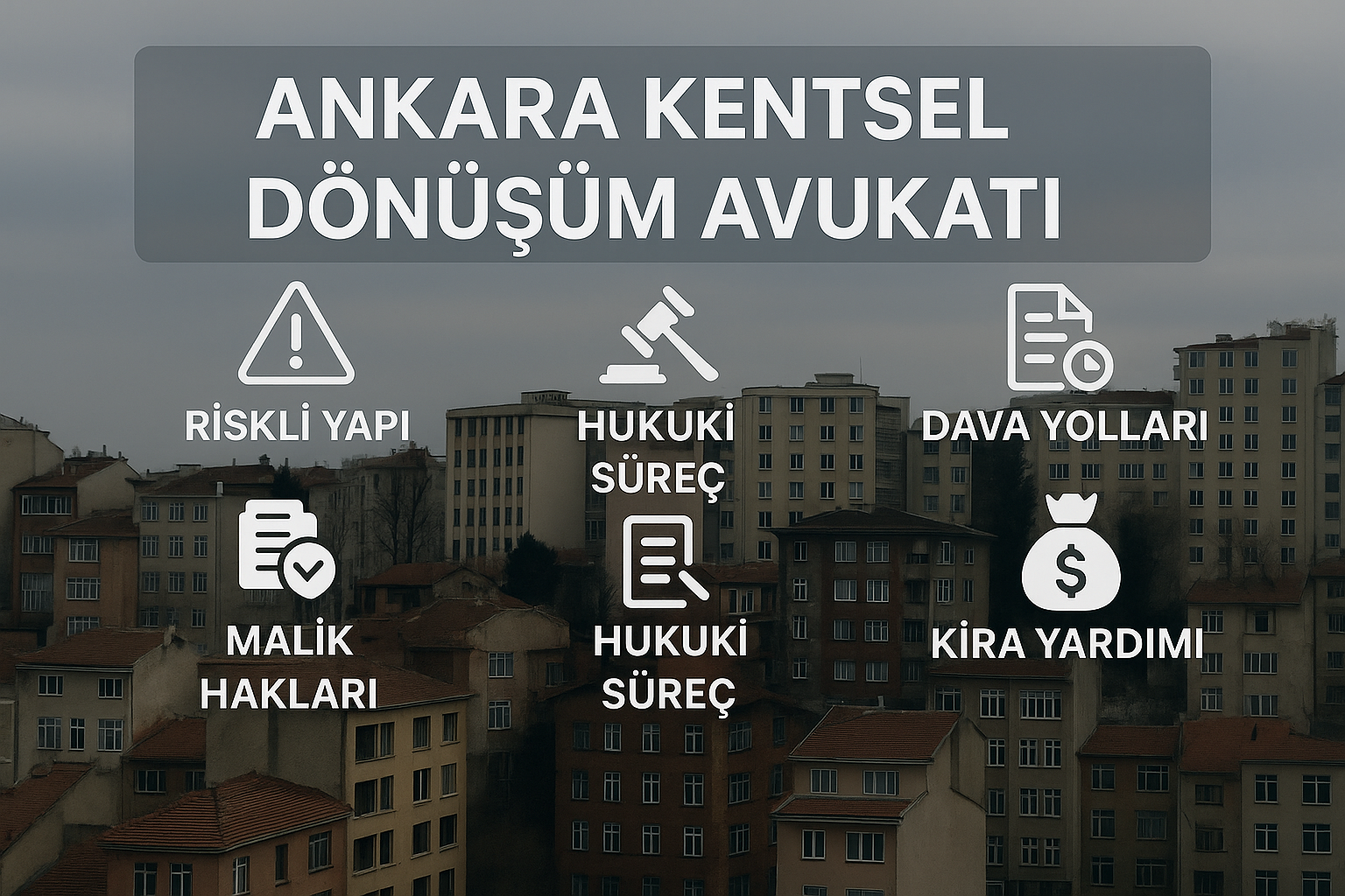 ankara-kentsel-donusum-avukati-2026-rehber