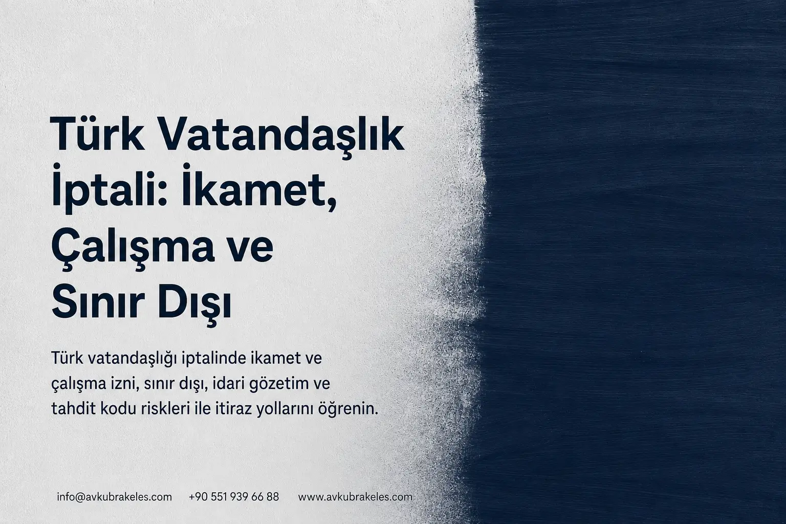 Türk Vatandaşlığının İptalinde İkamet ve Sınır Dışı Riski
