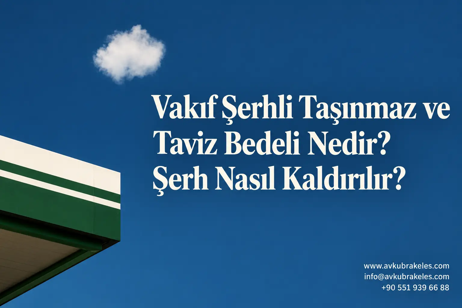 Vakıf Şerhi ve Taviz Bedeli Nasıl Kaldırılır