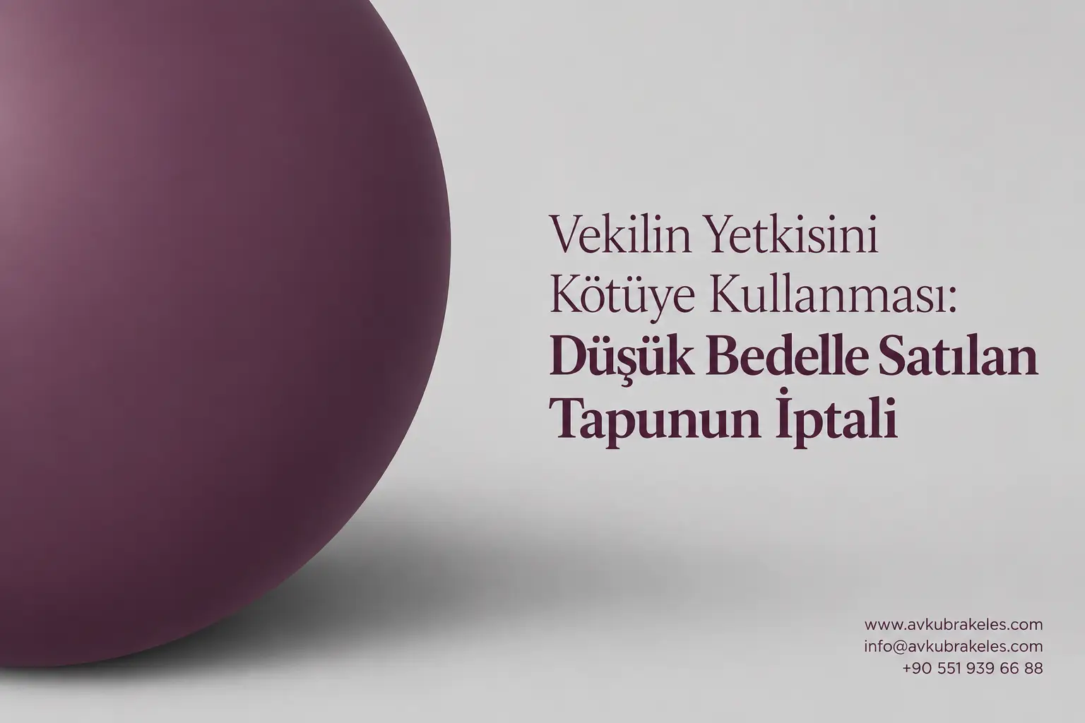Vekilin Yetkisini Kötüye Kullanması